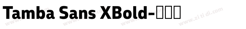 Tamba Sans XBold字体转换 Tamba Sans XBold字体转换